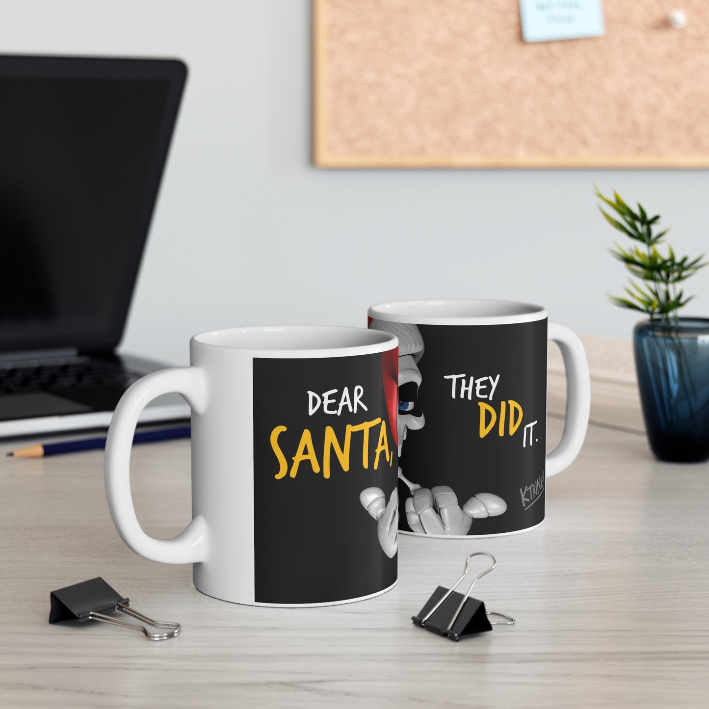 DEAR SANTA, THEY DID IT.    /   Ceramic Mug 11oz