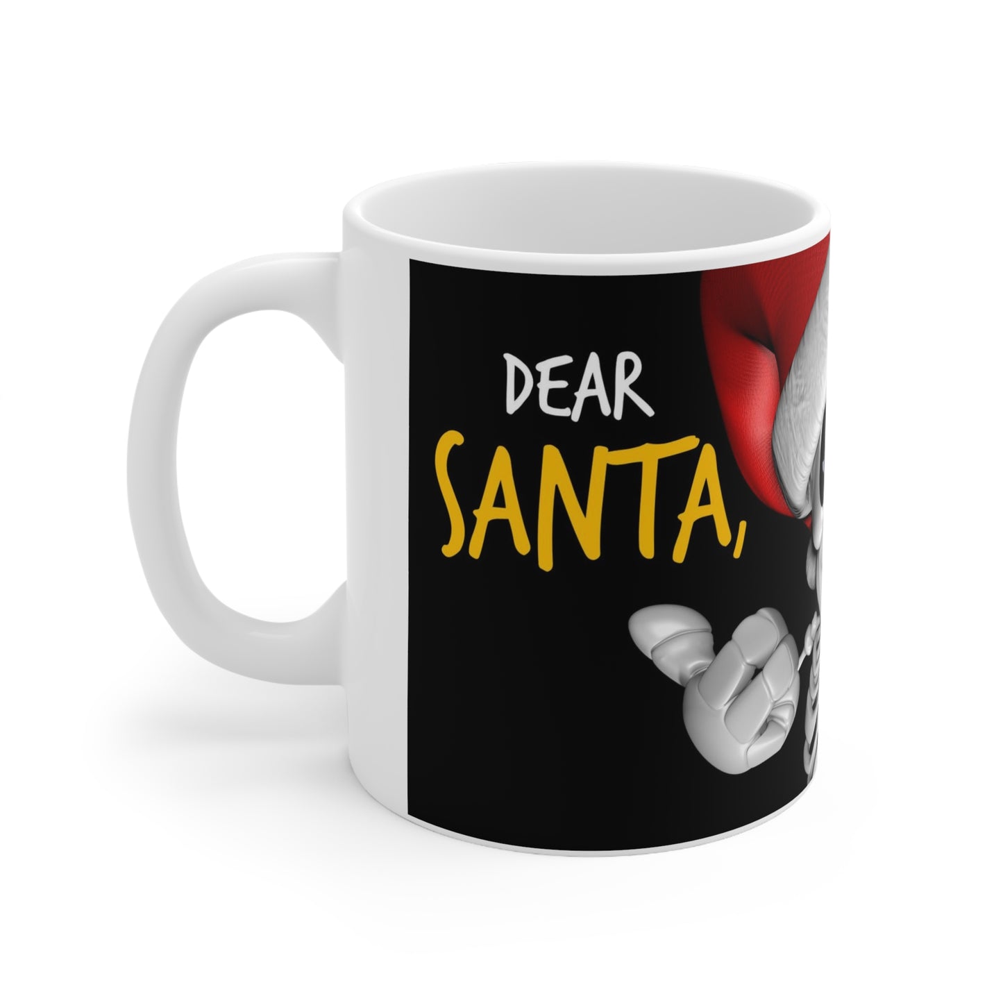 DEAR SANTA, THEY DID IT.    /   Ceramic Mug 11oz